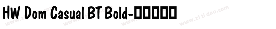 HW Dom Casual BT Bold字体转换